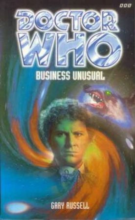 Doctor Who: Business Unusual by Gary Russell