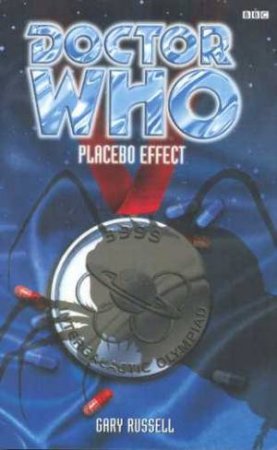 Doctor Who: Placebo Effect by Gary Russell