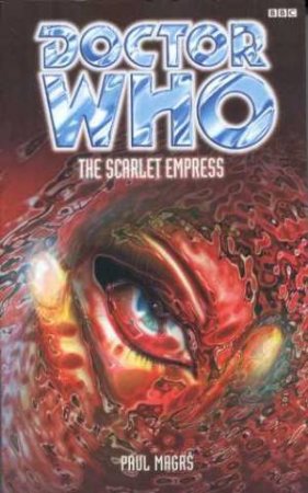 Doctor Who: Scarlet Empress by Paul Magrs