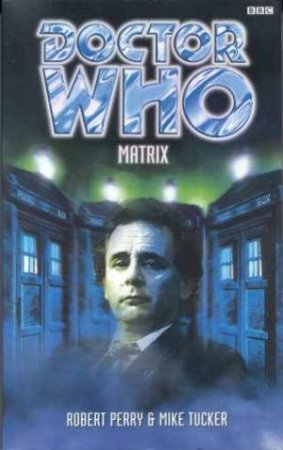 Doctor Who: Matrix by Robert Perry