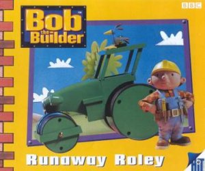 Bob The Builder: Runaway Roley by Various