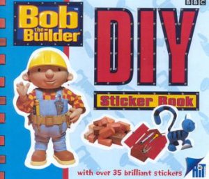 Bob The Builder Do-It-Yourself Sticker Book by Various