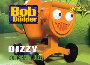 Bob The Builder: Dizzy: Scarecrow Dizzy by Various