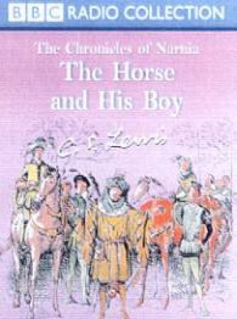 The Horse And His Boy - CD by C S Lewis