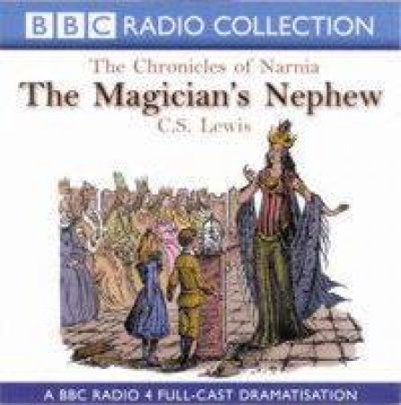 The Magician's Nephew - CD by C S Lewis