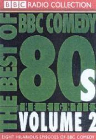 The Best Of BBC Comedy: The 80s Volume 2 - Cassette by Various