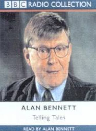 Telling Tales - Cassette by Alan Bennett