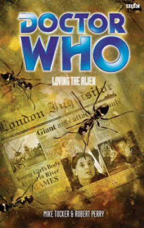 Doctor Who: Loving The Alien by Perry Tucker