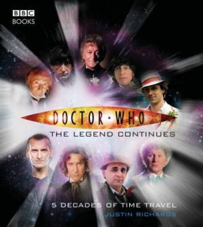 Dr Who: The Legend Continues by Justin Richards