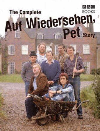 The Complete Auf Weidersehen, Pet Story by Waddell Roddam