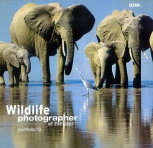 Wildlife Photographer Of The Year Portfolio 12 by Various