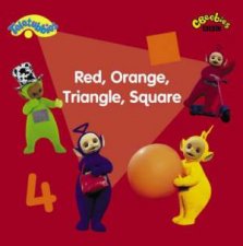 Teletubbies Red Orange Triangle Square