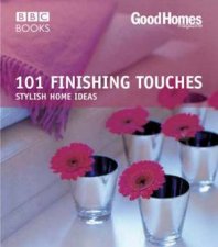 Good Homes 101 Finishing Touches