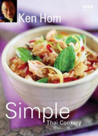 Simple Thai Cookery by Ken Hom