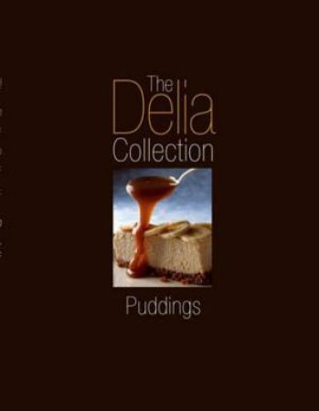 The Delia Collection: Puddings by Delia Smith