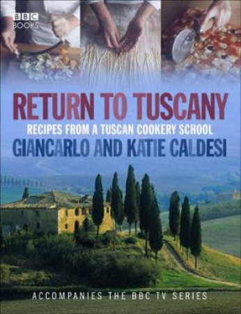 Return To Tuscany by Katie Caldesi