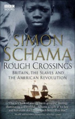 Rough Crossings by Simon Schama