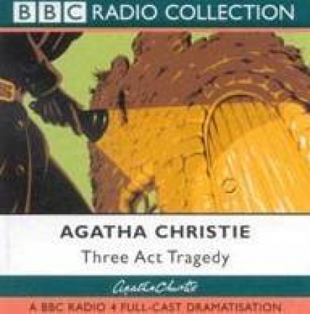 BBC Radio Collection: Poirot: Three Act Tragedy - CD by Agatha Christie