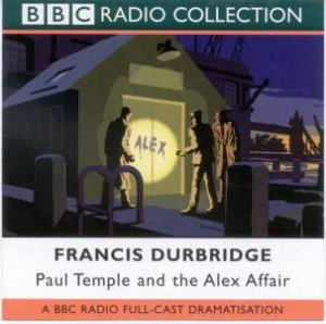 BBC Radio Collection: Paul Temple And The Alex Affair - CD by Francis Durbridge