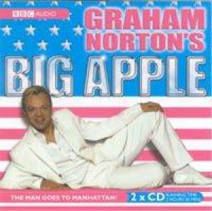 Graham Norton's Big Apple: The Man Goes To Manhattan - CD by Graham Norton