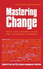 Fast Track To Business Excellence Mastering Change