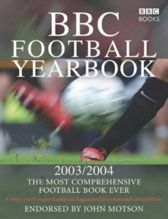 BBC Football Yearbook 2004/2005: The Most Comprehensive Football Book Ever by BBC