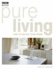 Pure Living How To Detox Your Home