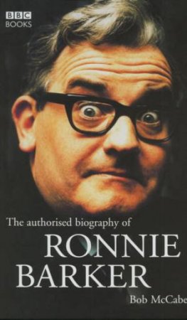 The Authorised Biography Of Ronnie Baker by Bob McCabe