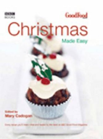 Good Food: Christmas Made Easy by Cadogan Mary