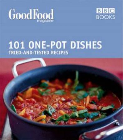 Good Food: 101 One-Pot Dishes by Good Food