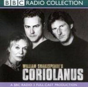 BBC Radio Collection: Shakespeare: Coriolanus - CD by William Shakespeare