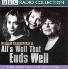 BBC Radio Collection Shakespeare Alls Well That Ends Well  CD