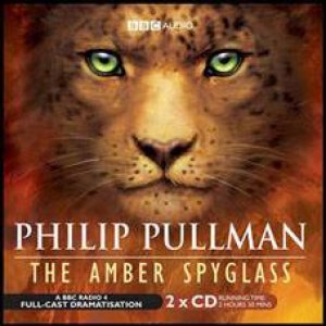 The Amber Spyglass  2XCD by Philip Pullman