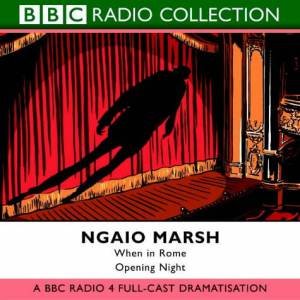 BBC Radio Collection: Opening Night & When In Rome - Cassette by Ngaio Marsh