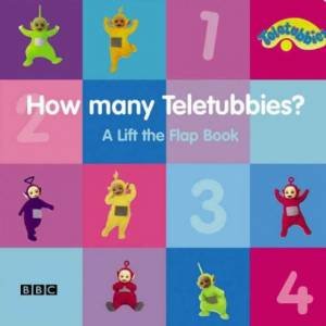 Teletubbies: How Many Teletubbies? - Lift-The-Flap Book by BBC