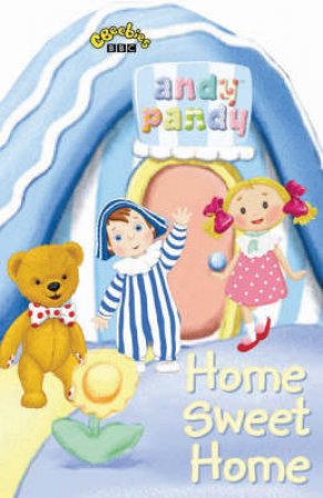 Andy Pandy: Home Sweet Home by Various