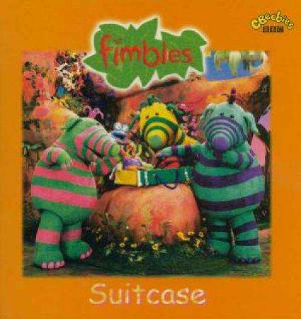 Fimbles: Suitcase by Various