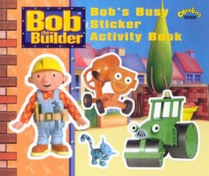 Bob The Builder: Bob's Busy Sticker Activity Book by Various