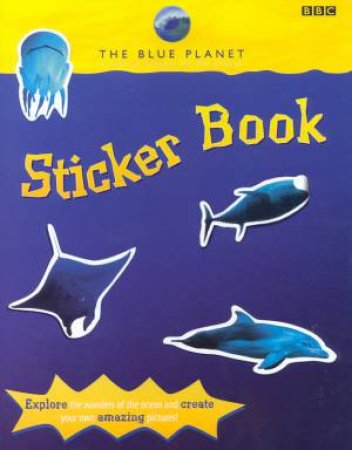 The Blue Planet Sticker Book by Various