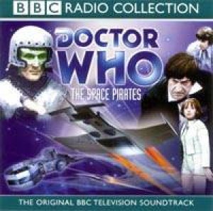 BBC Radio Collection: Doctor Who: The Space Pirates - CD by Various