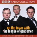 BBC Radio Collection On The Town With The League Of Gentlemen  CD