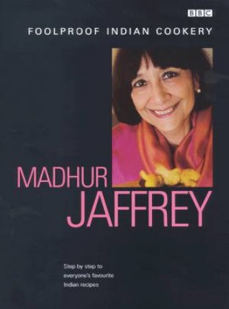 Foolproof Indian Cookery by Jaffrey Madhur