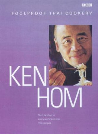 Foolproof Thai Cookery by Ken Hom