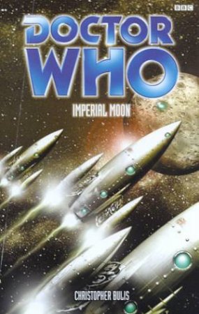 Doctor Who: Imperial Moon by Christopher Bulis