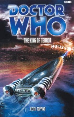 Doctor Who: The King Of Terror by Keith Topping