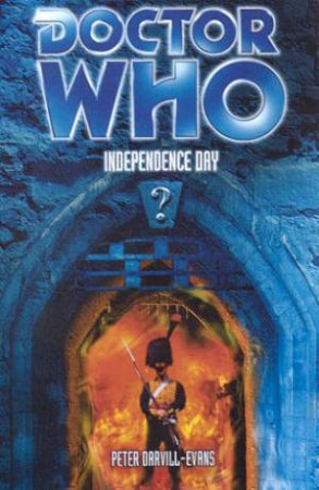 Doctor Who: Independance Day by Peter Darvill-Evans