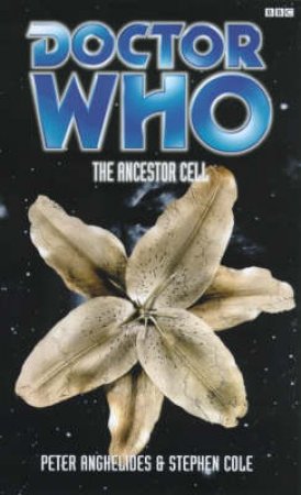 Doctor Who: The Ancestor Cell by Cole Anghelides