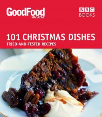 Good Food: 101 Christmas by Angela Nilsen