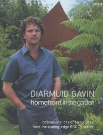 Home Front In The Garden by Gavin Diarmuid