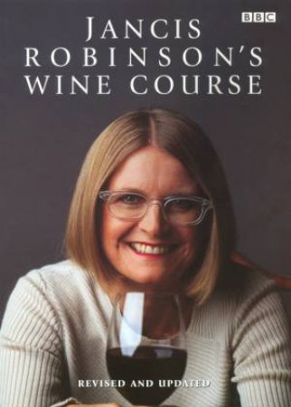 Jancis Robinson's Wine Course by Jancis Robinson